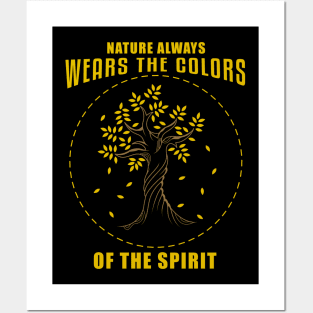 Nature always wears the colors of the spirit Posters and Art